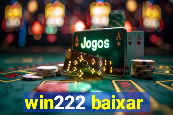 win222 baixar