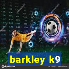 barkley k9