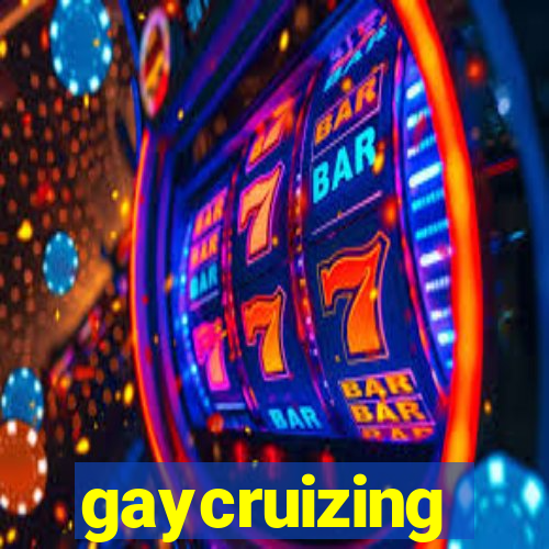 gaycruizing