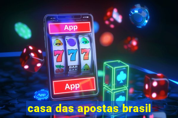 casa das apostas brasil