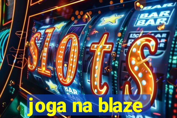 joga na blaze