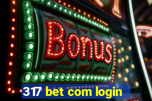 317 bet com login