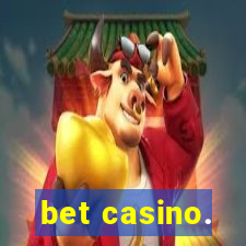 bet casino.