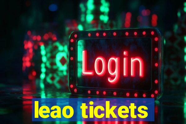 leao tickets