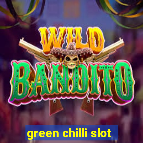 green chilli slot