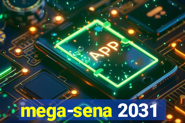 mega-sena 2031