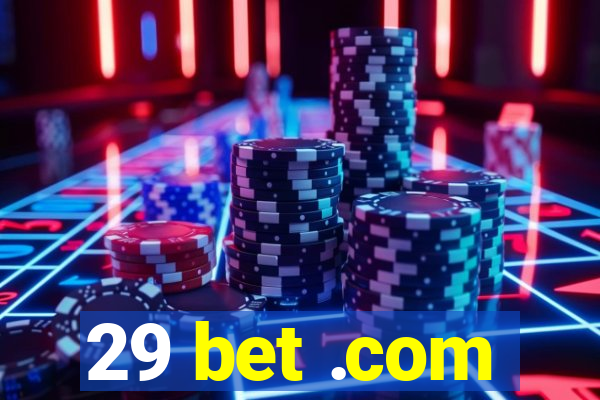 29 bet .com