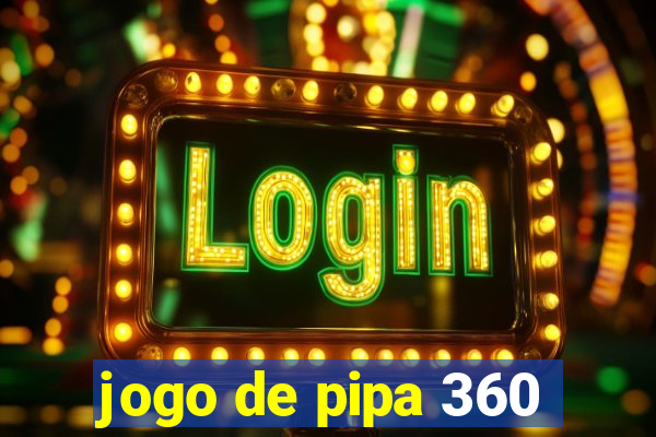 jogo de pipa 360