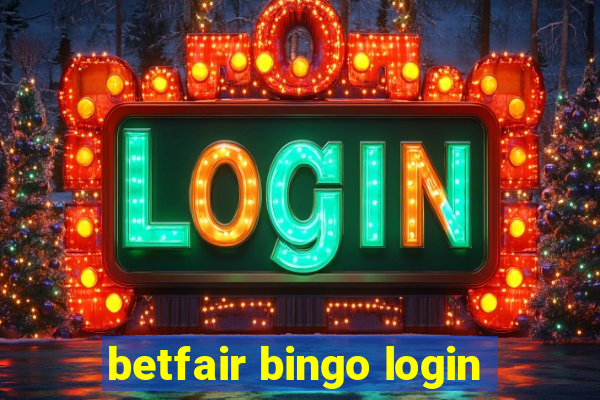 betfair bingo login