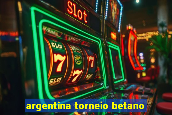 argentina torneio betano