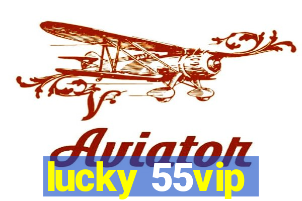 lucky 55vip