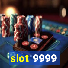 slot 9999