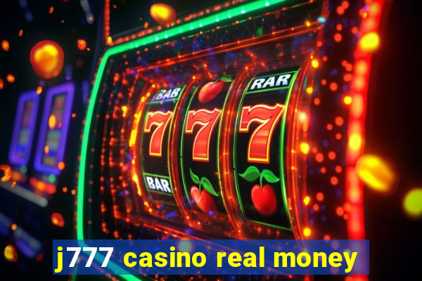 j777 casino real money