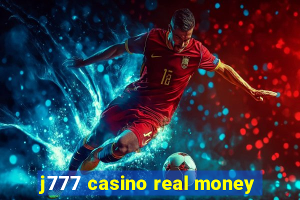 j777 casino real money