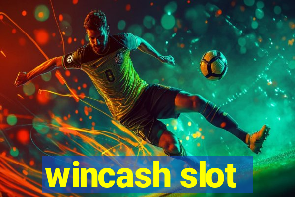 wincash slot