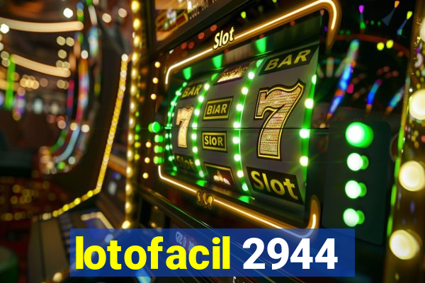 lotofacil 2944