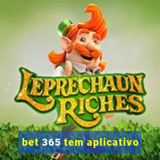 bet 365 tem aplicativo