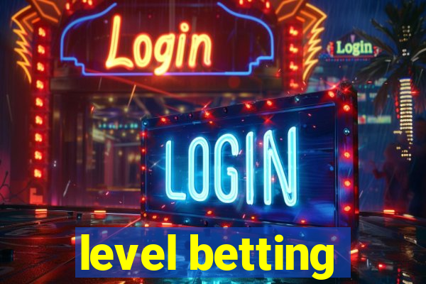 level betting