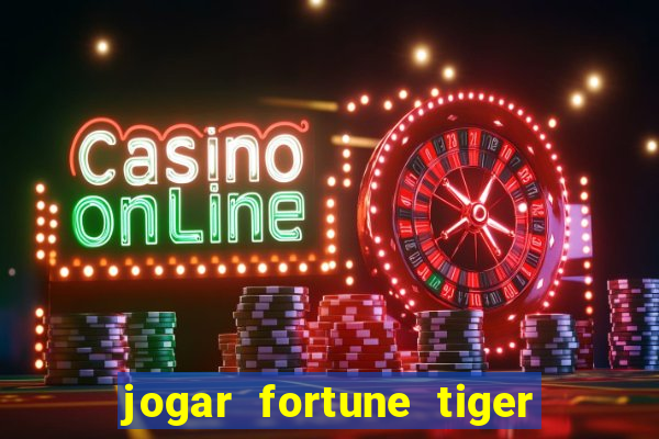 jogar fortune tiger pg demo