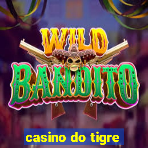 casino do tigre