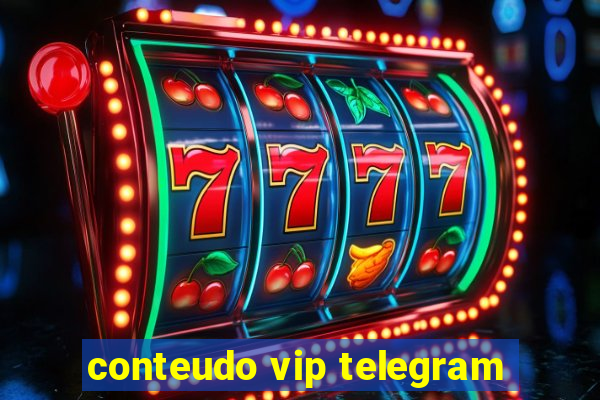 conteudo vip telegram