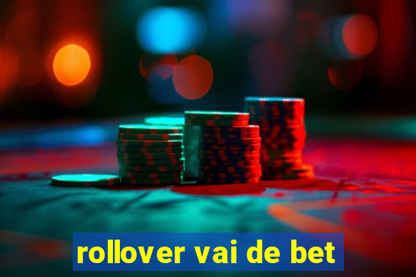 rollover vai de bet