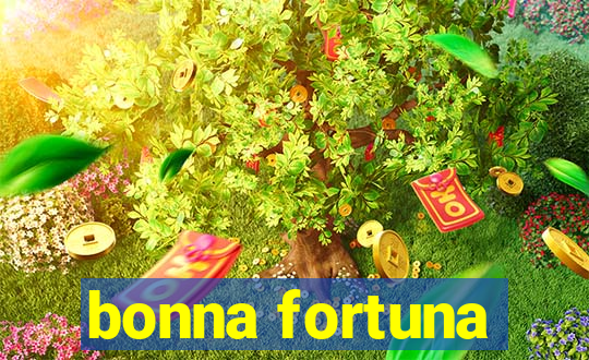 bonna fortuna