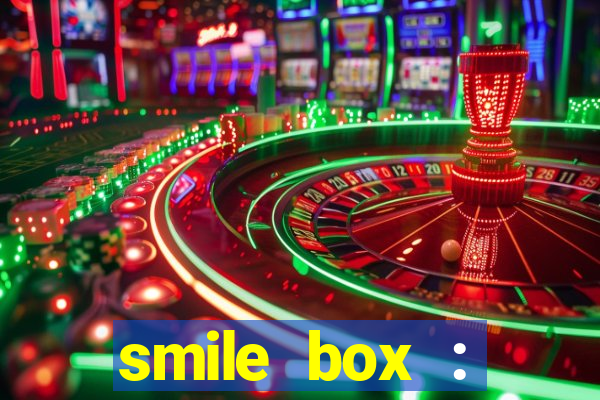 smile box : victory collector