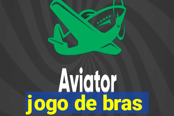 jogo de bras