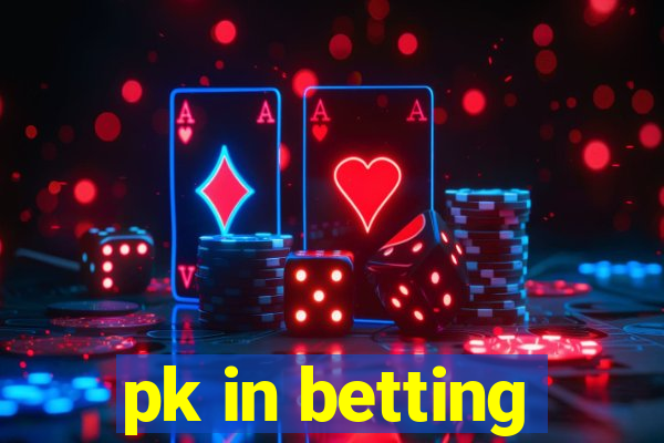 pk in betting