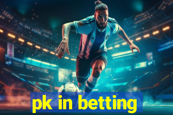 pk in betting