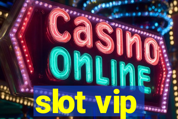 slot vip