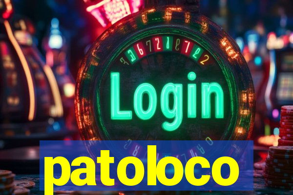 patoloco