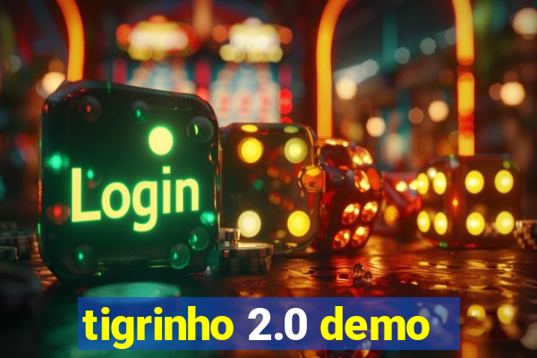 tigrinho 2.0 demo