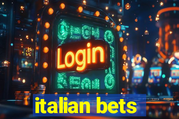 italian bets