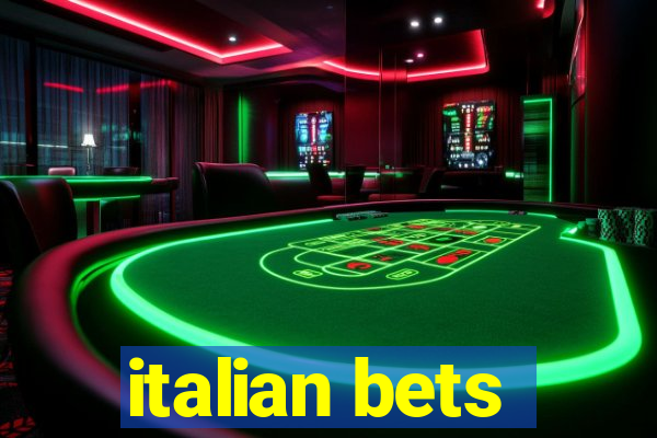 italian bets