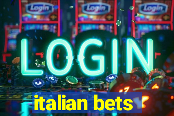 italian bets