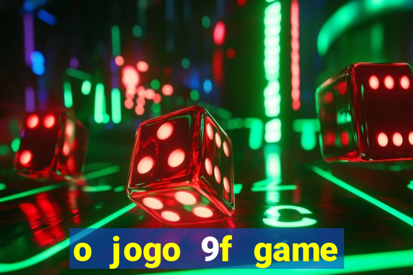 o jogo 9f game paga mesmo