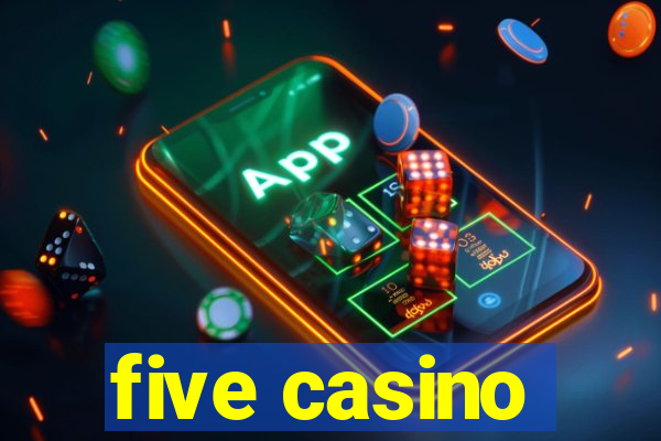 five casino