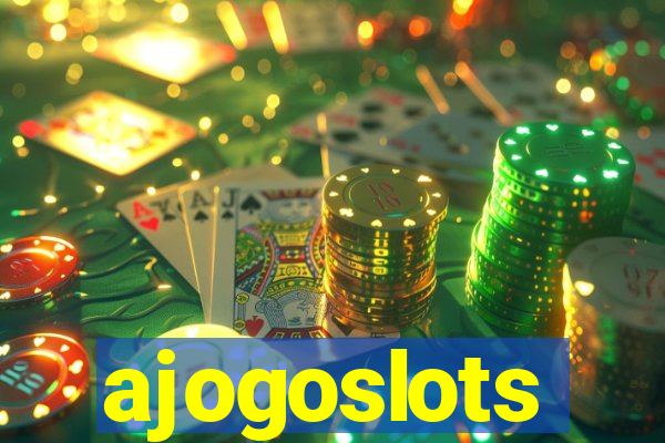 ajogoslots