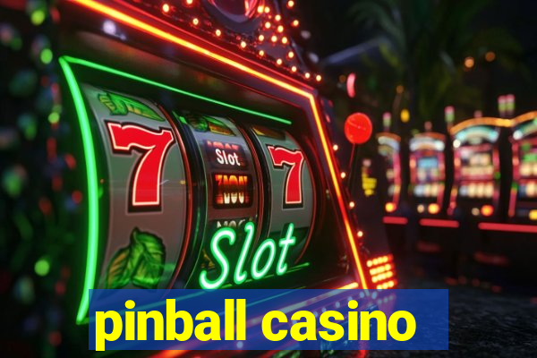 pinball casino