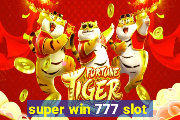 super win 777 slot