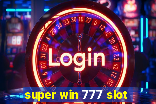 super win 777 slot