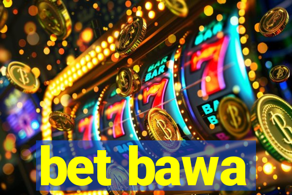 bet bawa