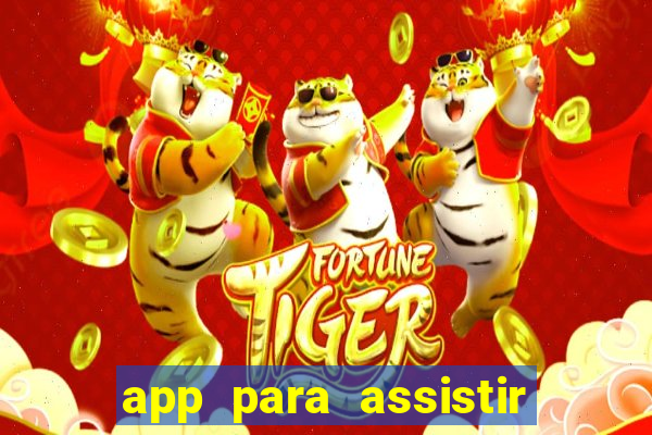 app para assistir todos os jogos de futebol