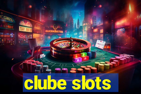 clube slots