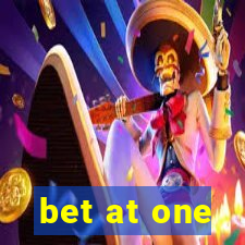 bet at one