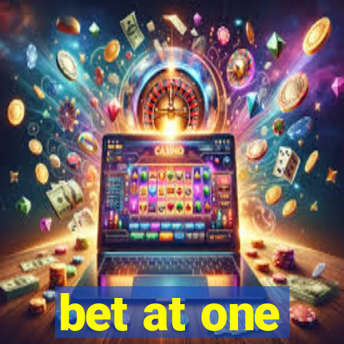 bet at one