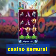 casino samurai