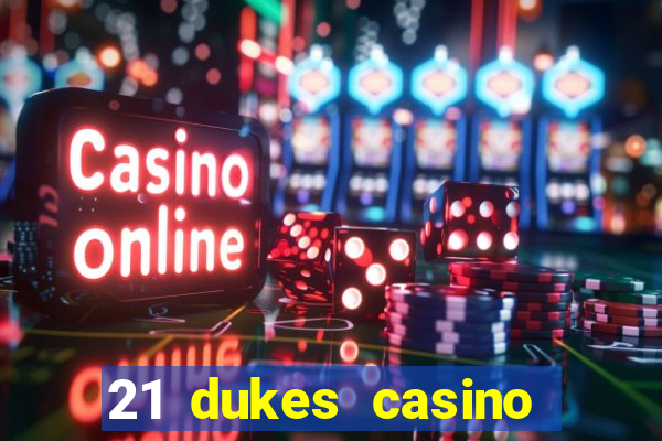 21 dukes casino $80 free spins